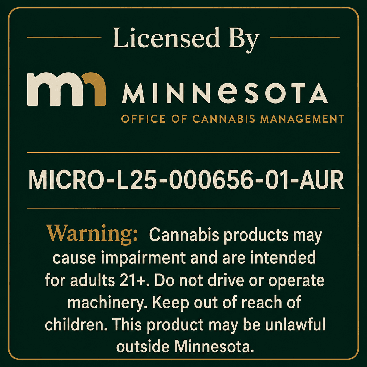 Licensed by Minnesota Office of Cannabis Management. License MICRO-L25-000656. Cannabis products may cause impairment and are intended for adults 21+.